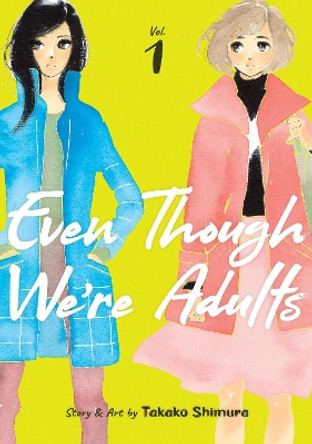 Even Though We're Adults Vol. 1 Takako Shimura 9781645059578
