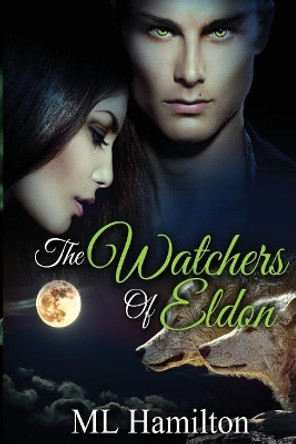 The Watchers of Eldon: World of Samar ML Hamilton 9781512219944