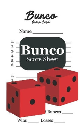 Bunco Score Sheet: Pocket Book 5&quot; x 8&quot; Bunco Score Cards Betty Butler 9781079616712