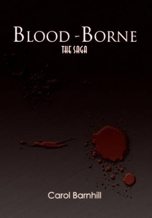 Blood-Borne: The Saga Carol Barnhill 9781456896287