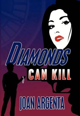 Diamonds Can Kill Joan Argenta 9781456896737