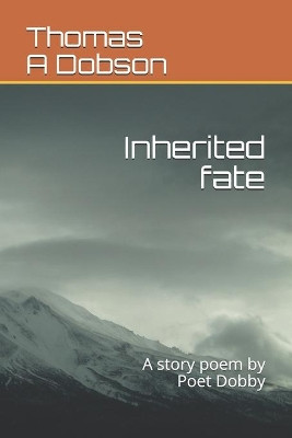 Inherited fate by Thomas a Dobson