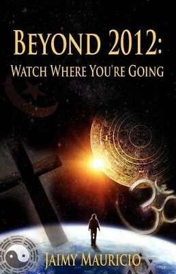 Beyond 2012 by Jaimy Mauricio