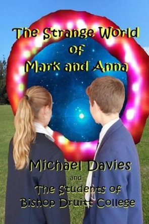 The Strange World of Mark and Anna Michael Davies 9780994217189