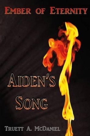 Aiden's Song by Truett Anthony McDaniel