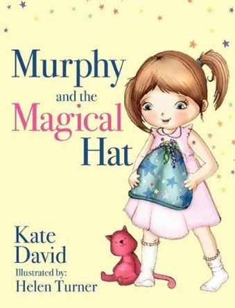 Murphy and the Magical Hat Kate David David 9781432785826