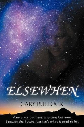 Elsewhen Gary Bullock 9781458203953