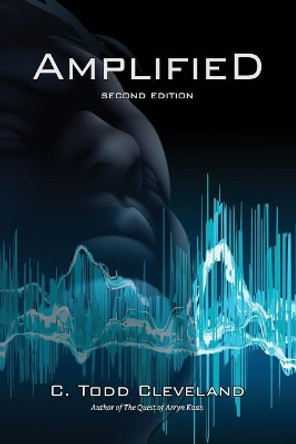 Amplified: Second Edition C Todd Cleveland 9781730740732