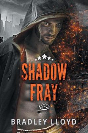 Shadow Fray Volume 1 Bradley Lloyd 9781635333596