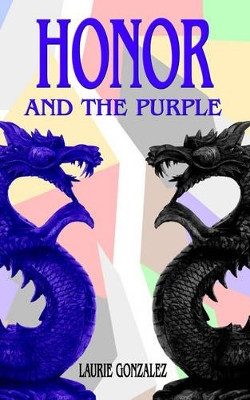 Honor and the Purple by Laurie Gonzalez