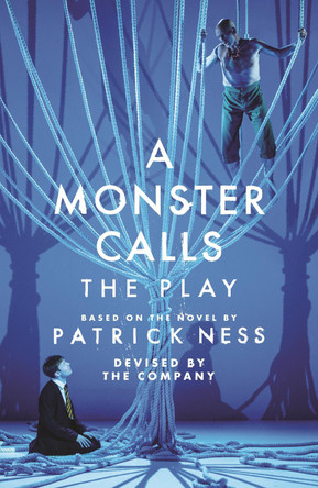 A Monster Calls: The Play Sally Cookson 9781406387131