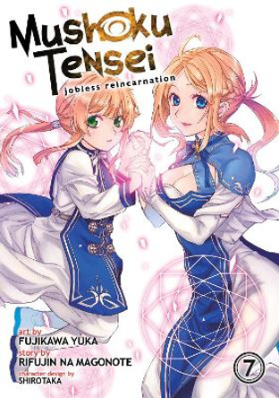 Mushoku Tensei: Jobless Reincarnation (Manga) Vol. 7 Rifujin Na Magonote 9781626927230