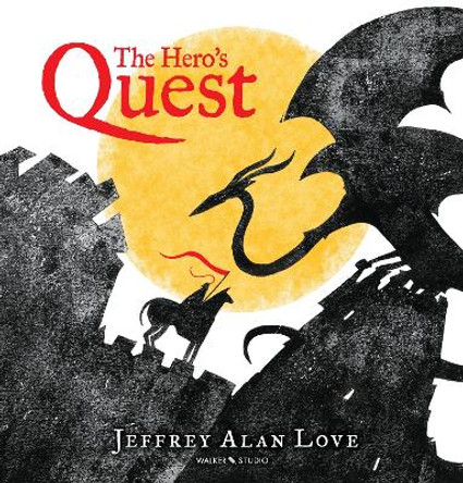 The Hero's Quest Jeffrey Alan Love 9781406387889