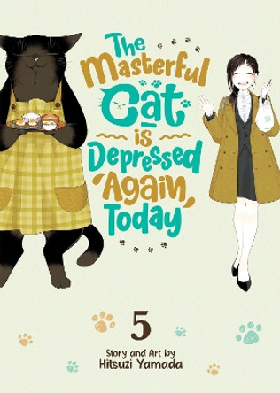 The Masterful Cat Is Depressed Again Today Vol. 5 Hitsuji Yamada 9781638586685