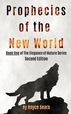 Prophecies of the New World by Royce Sears