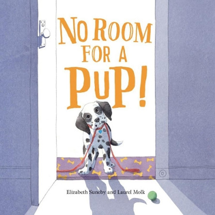 No Room For A Pup! by Elizabeth Suneby
