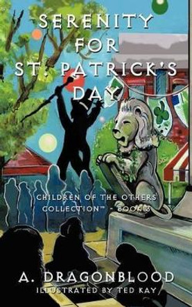 Serenity for St. Patrick's Day by A. Dragonblood