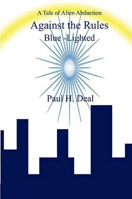 Against the Rules by Paul H Deal