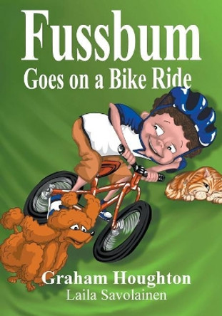 Fussbum Goes On A Bike Ride Graham Houghton 9780994344700