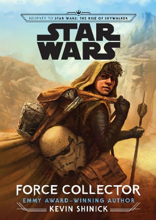 Journey to Star Wars: The Rise of Skywalker: Force Collector Kevin Shinick 9781368045582