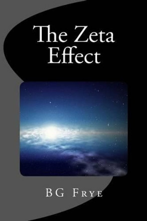 The Zeta Effect Bg Frye 9781512318708