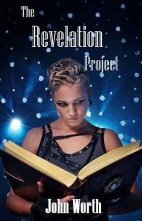 The Revelation Project John Worth 9781450524407