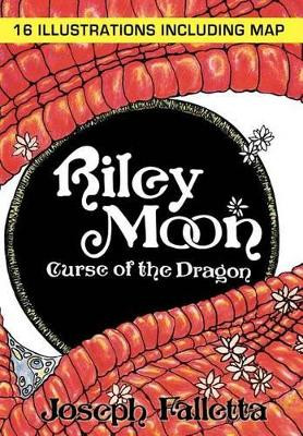 Riley Moon: Curse of the Dragon Joseph Falletta 9781468563887
