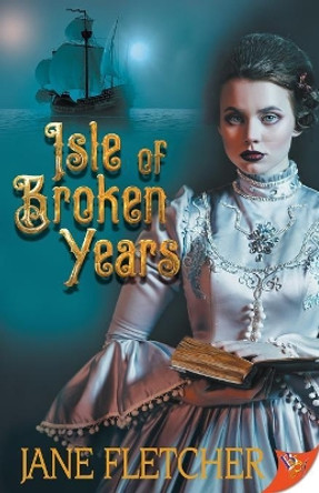 Isle of Broken Years by Jane Fletcher