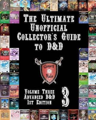 The Ultimate Unofficial Collector's Guide to D&D: Volume Three: Advanced D&D 1st Edition Deborah Hunton 9781441441805
