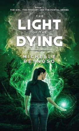 The Light of the Dying Michelle Reynoso 9780999718940