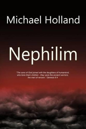Nephilim Michael Holland 9781463447236