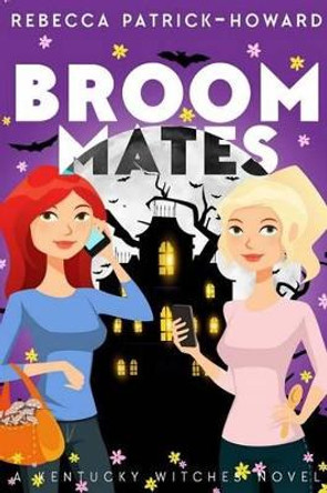 Broommates: Two Witches Are Better than One! Amy Quire 9781537399171