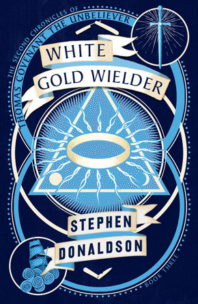 White Gold Wielder by Stephen Donaldson
