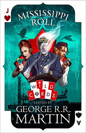 Mississippi Roll (Wild Cards) George R.R. Martin 9780008287634