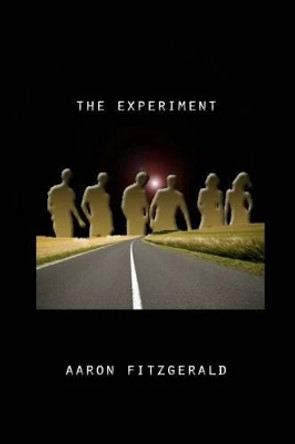 The Experiment Aaron Fitzgerald 9781470188146