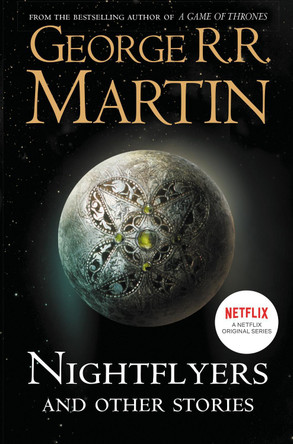 Nightflyers and Other Stories George R. R. Martin 9780008300760