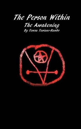 THE Person within the Awakening Teresa Turiano-Rambo 9781468577228