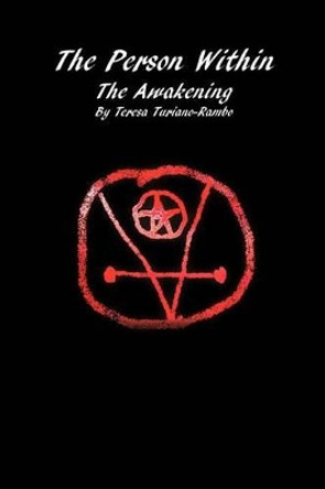 THE Person within the Awakening Teresa Turiano-Rambo 9781468577235