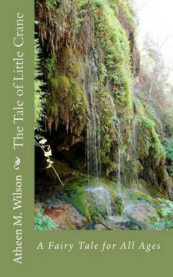 The Tale of Little Crane by Atheen M Wilson, RN