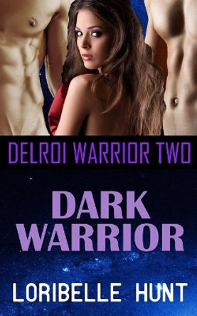 Dark Warrior Loribelle Hunt 9781537404134