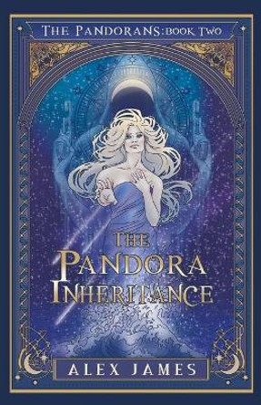 The Pandorans - Book Two: The Pandora Inheritance Alex James 9780994461872