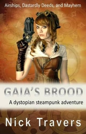 Gaia's Brood by Nick Travers