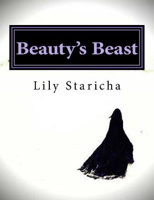 Beauty's Beast by Lily P Staricha