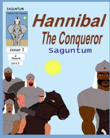 Hannibal the Conqueror: Saguntum Charles Hinton 9781512343175