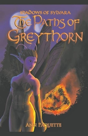 The Paths of Greythorn Ann Paquette 9781386448938