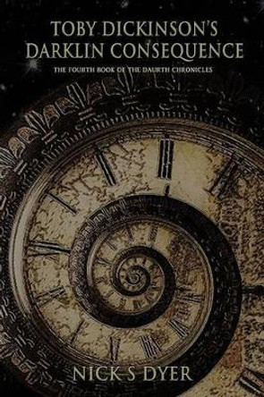 Toby Dickinson's Darklin Consequence by Nick S. Dyer
