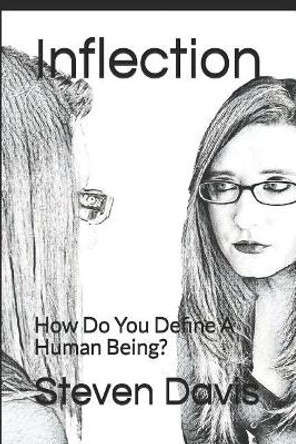 Inflection: How Do You Define a Human Being? Steven Davis (Simon Fraser University) 9781730935671