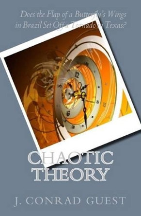 Chaotic Theory J Conrad Guest 9781453737873