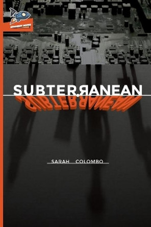 Subterranean Sarah Colombo 9780999786239