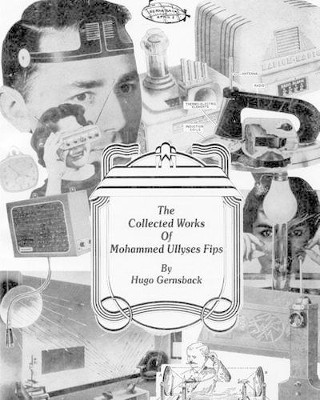 The Collected Works of Mohammed Ullyses Fips by Larry Steckler